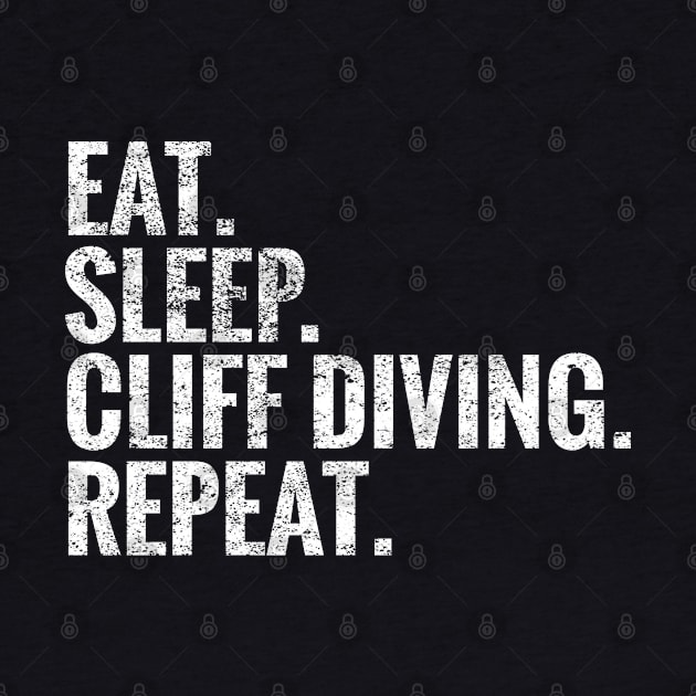 Eat Sleep Cliff diving Repeat by TeeLogic